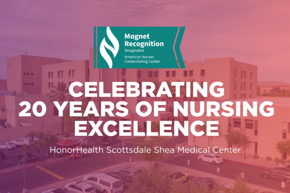 HonorHealth Scottsdale Shea Medical Center celebrates 20 years of nursing excellence with Magnet recognition.