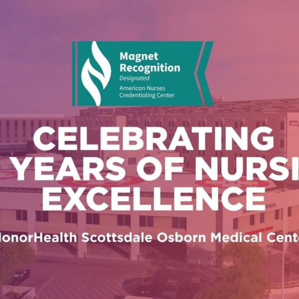 HonorHealth Scottsdale Osborn Medical Center was designated as a Magnet organization.