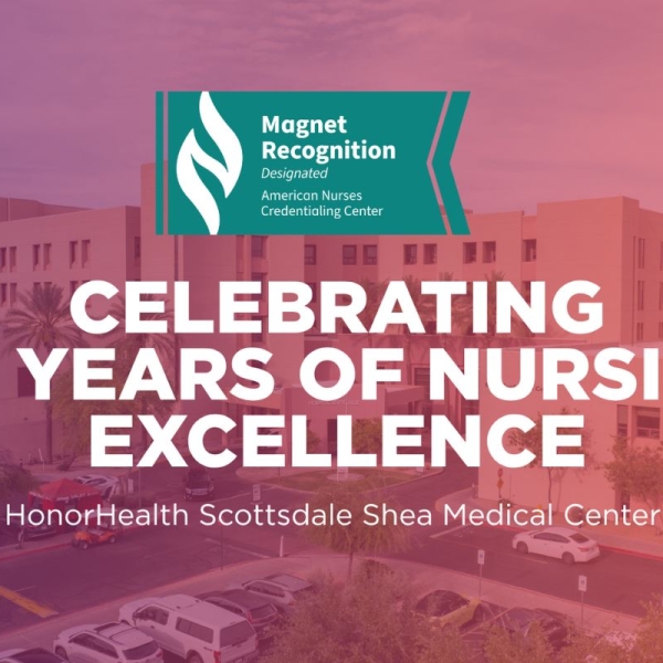 HonorHealth Scottsdale Shea Medical Center celebrates 20 years of nursing excellence with Magnet recognition.